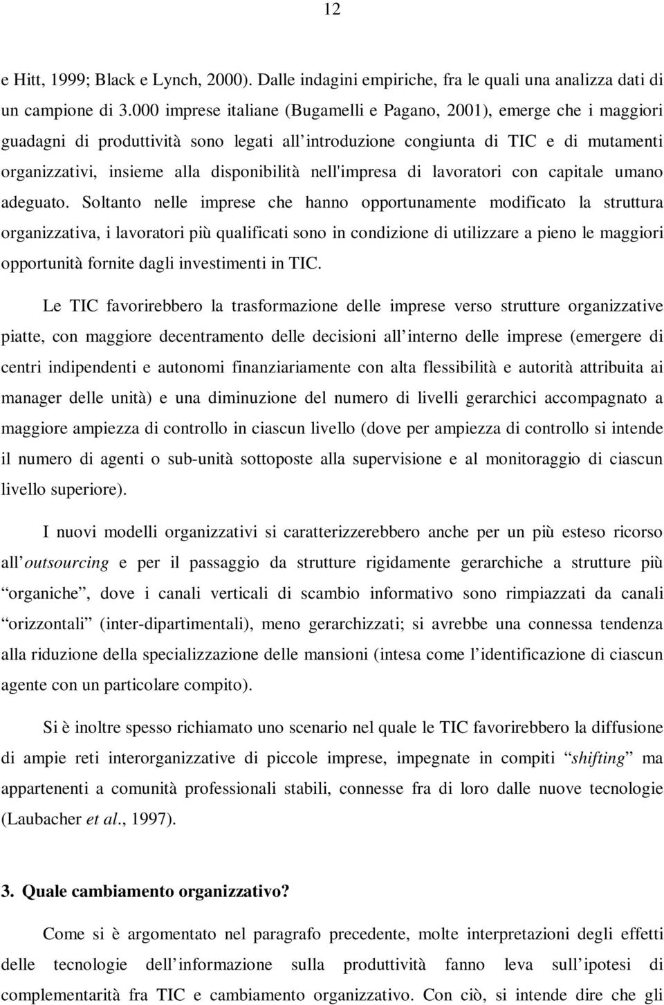 nell'impresa di lavoratori con capitale umano adeguato.