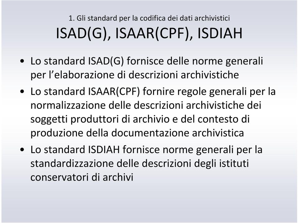 delle descrizioni archivistiche dei soggetti produttori di archivio e del contesto di produzione della documentazione