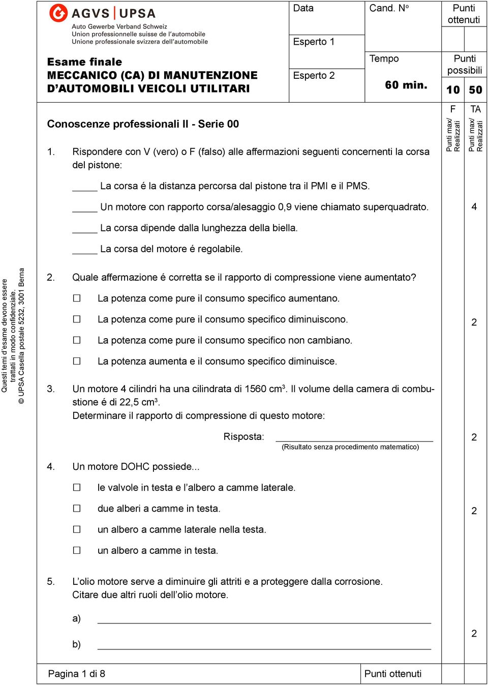 PMS. Un motore con rapporto corsa/alesaggio 0,9 viene chiamato superquadrato. La corsa dipende dalla lunghezza della biella. La corsa del motore é regolabile.