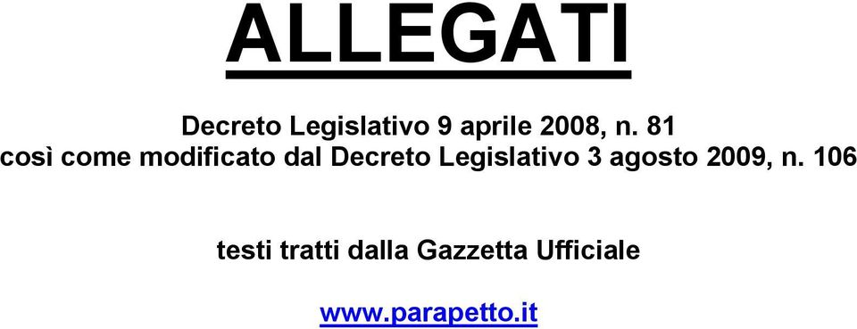 81 così come modificato dal Decreto