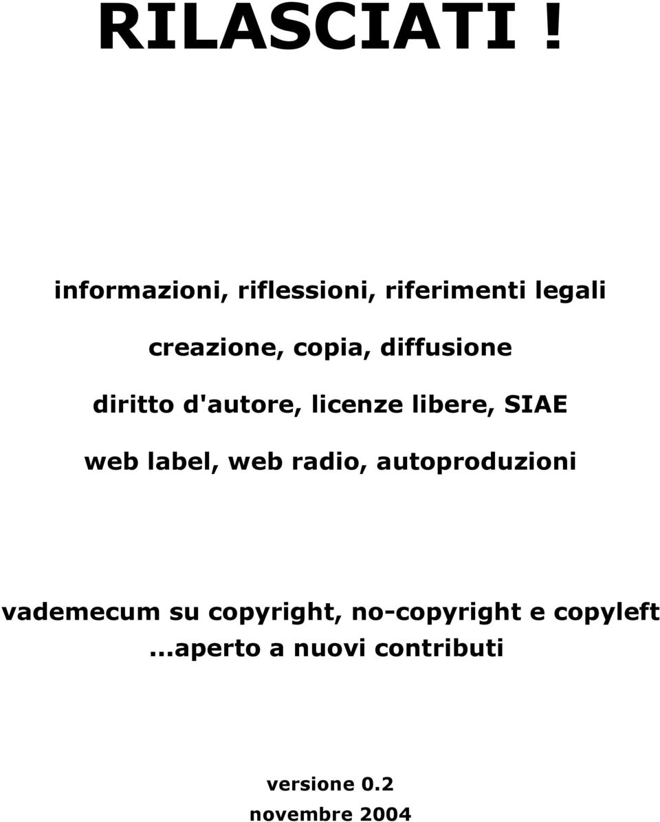 diffusione diritto d'autore, licenze libere, SIAE web label, web