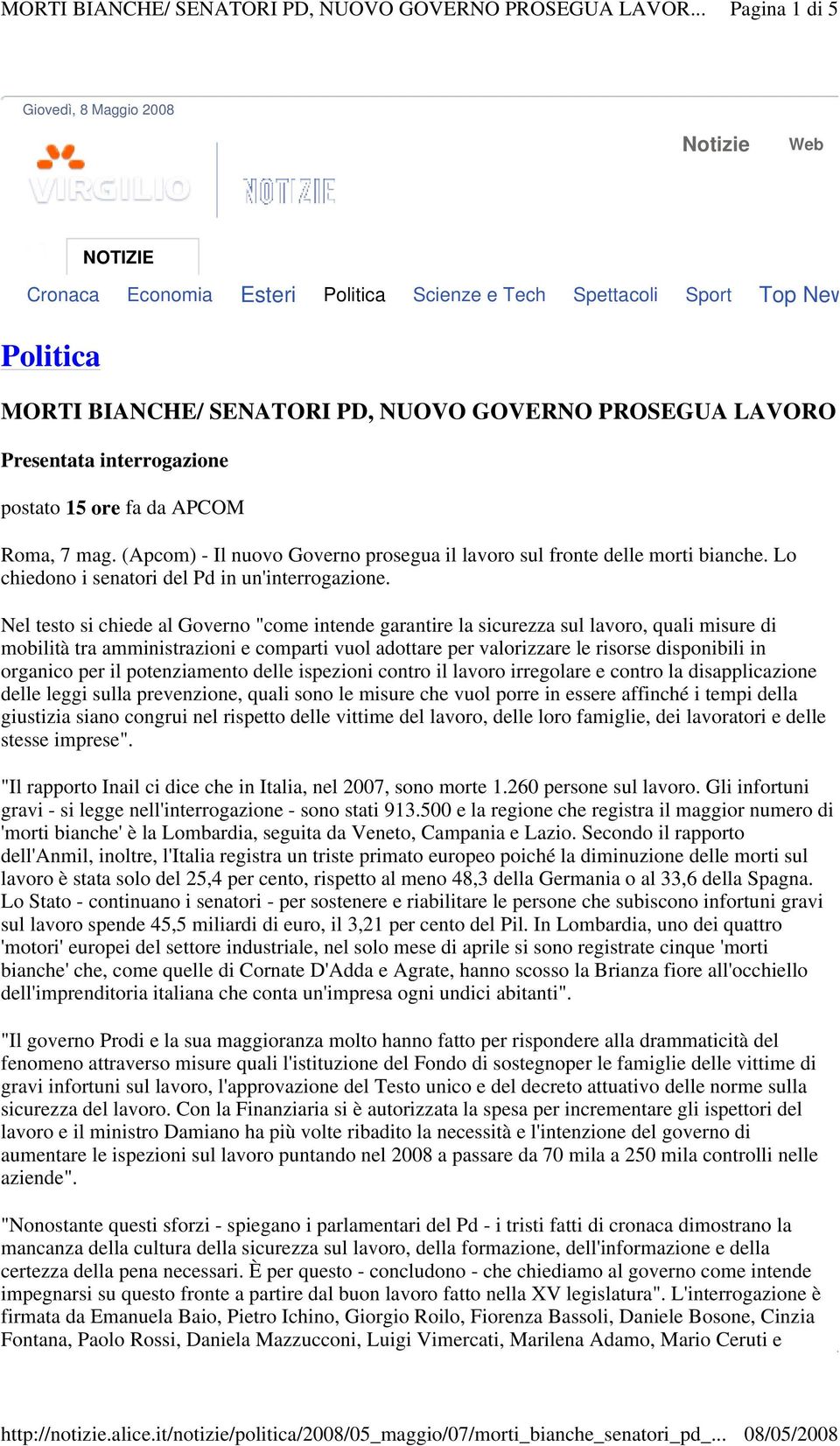 Nel testo si chiede al Governo "come intende garantire la sicurezza sul lavoro, quali misure di mobilità tra amministrazioni e comparti vuol adottare per valorizzare le risorse disponibili in