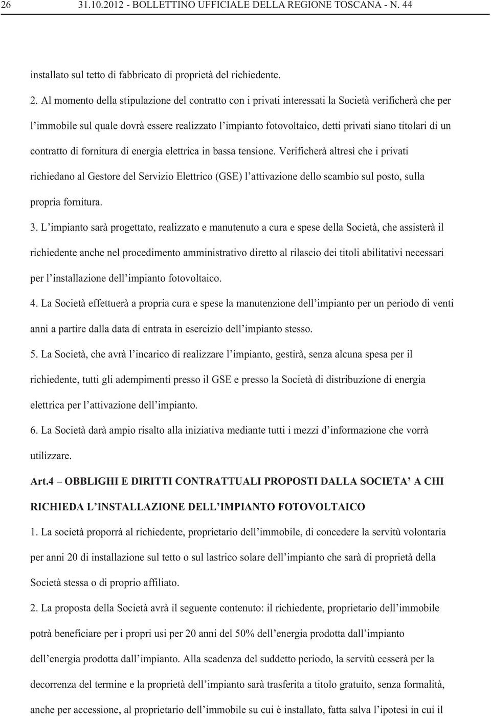 di un contratto di fornitura di energia elettrica in bassa tensione.