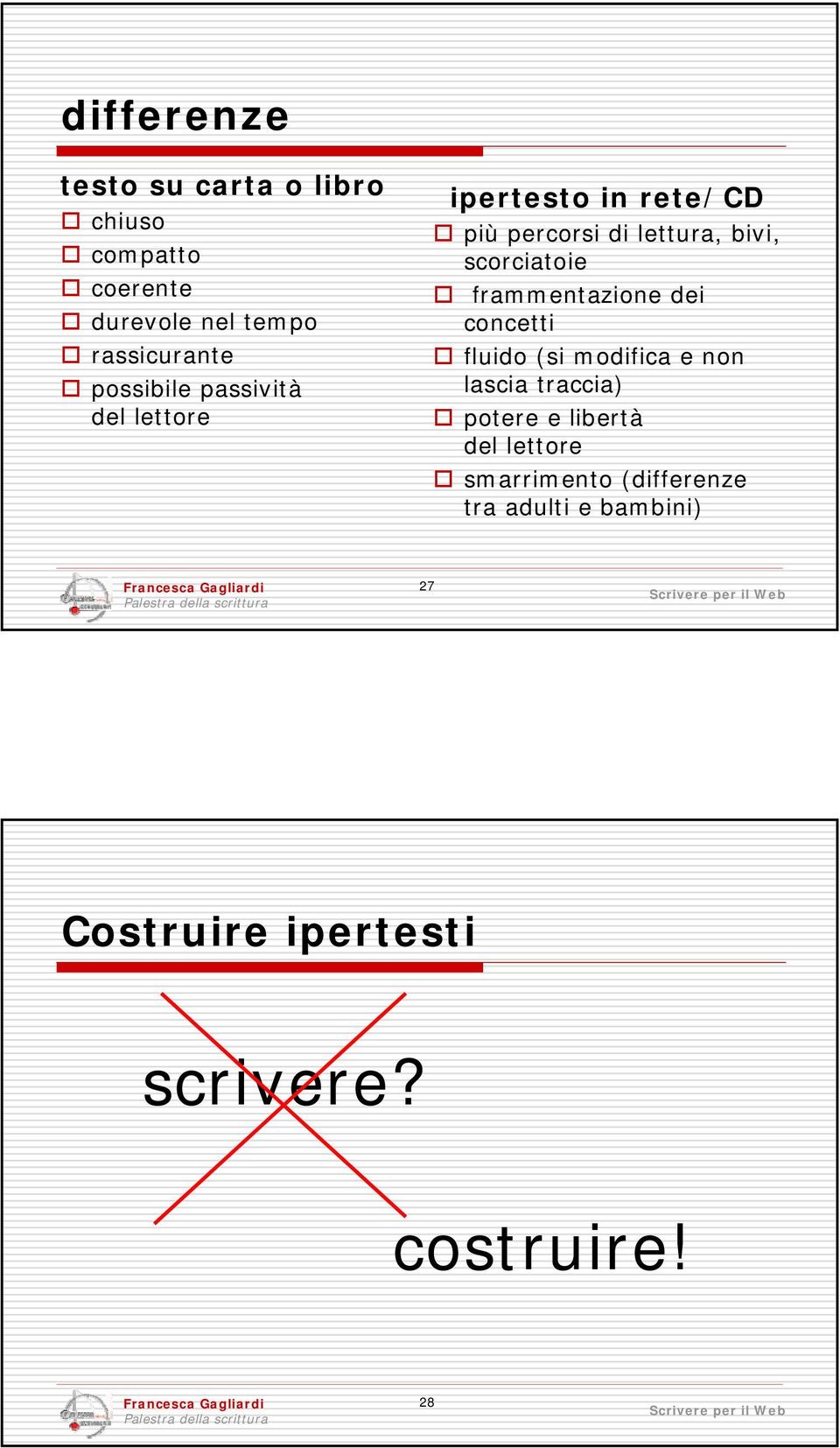 scorciatoie frammentazione dei concetti fluido (si modifica e non lascia traccia) potere e