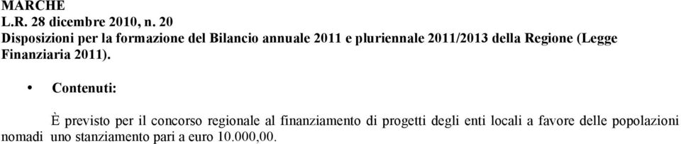 2011/2013 della Regione (Legge Finanziaria 2011).