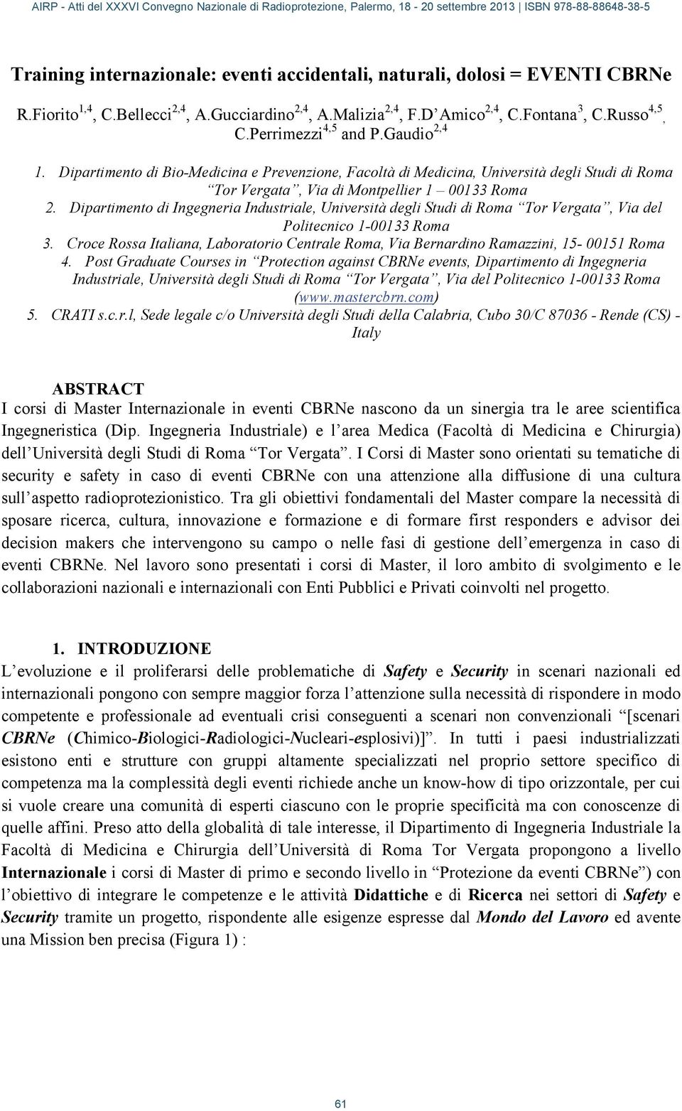 Dipartimento di Ingegneria Industriale, Università degli Studi di Roma Tor Vergata, Via del Politecnico 1-00133 Roma 3.