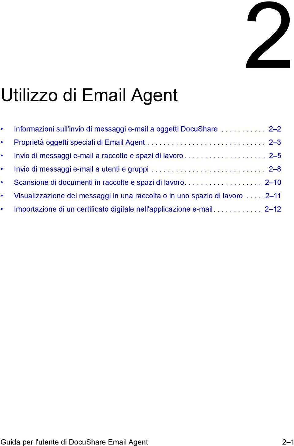 ........................... 2 8 Scansione di documenti in raccolte e spazi di lavoro.