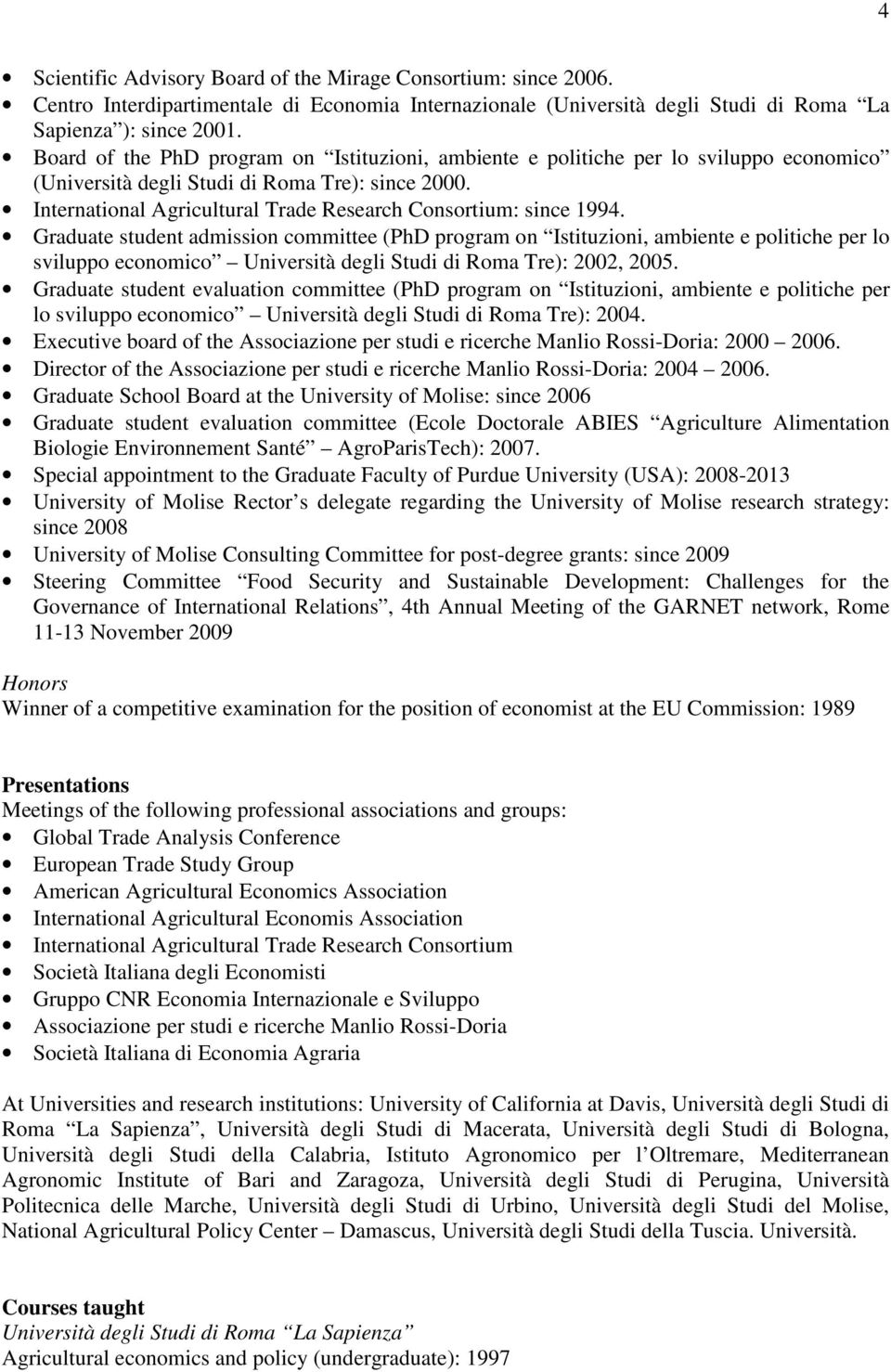 International Agricultural Trade Research Consortium: since 1994.