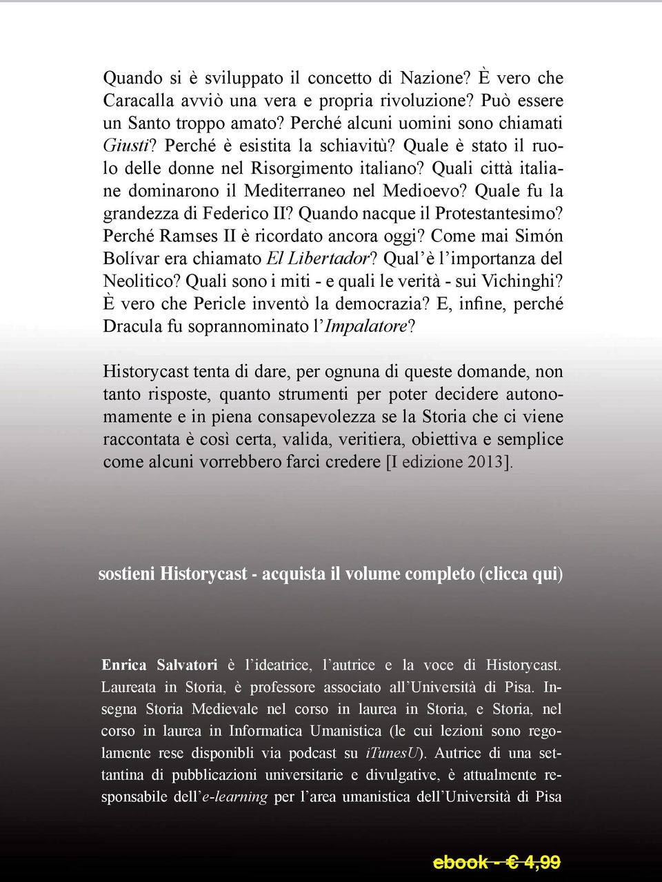 Quando nacque il Protestantesimo? Perché Ramses II è ricordato ancora oggi? Come mai Simón Bolívar era chiamato El Libertador? Qual è l importanza del Neolitico?