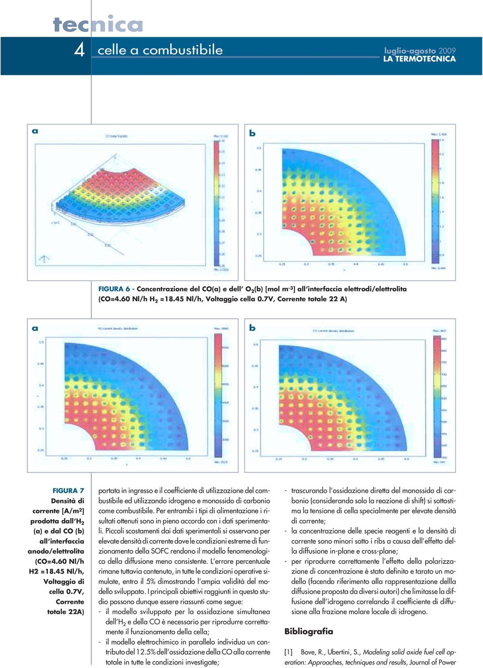 7V, Corrente totle 22A) portt in ingresso e il coefficiente di utilizzzione del comustiile ed utilizzndo idrogeno e monossido di cronio come comustiile.