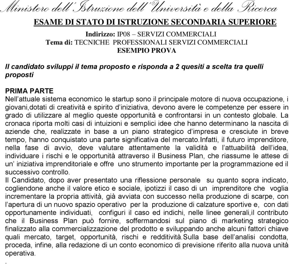 occupazione, i giovani,dotati di creatività e spirito d iniziativa, devono avere le competenze per essere in grado di utilizzare al meglio queste opportunità e confrontarsi in un contesto globale.