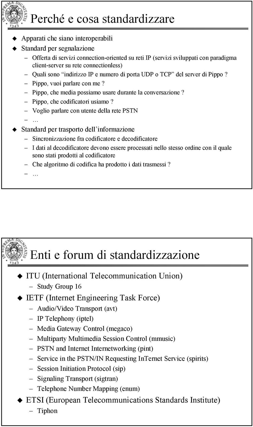 Pippo, che codificatori usiamo?