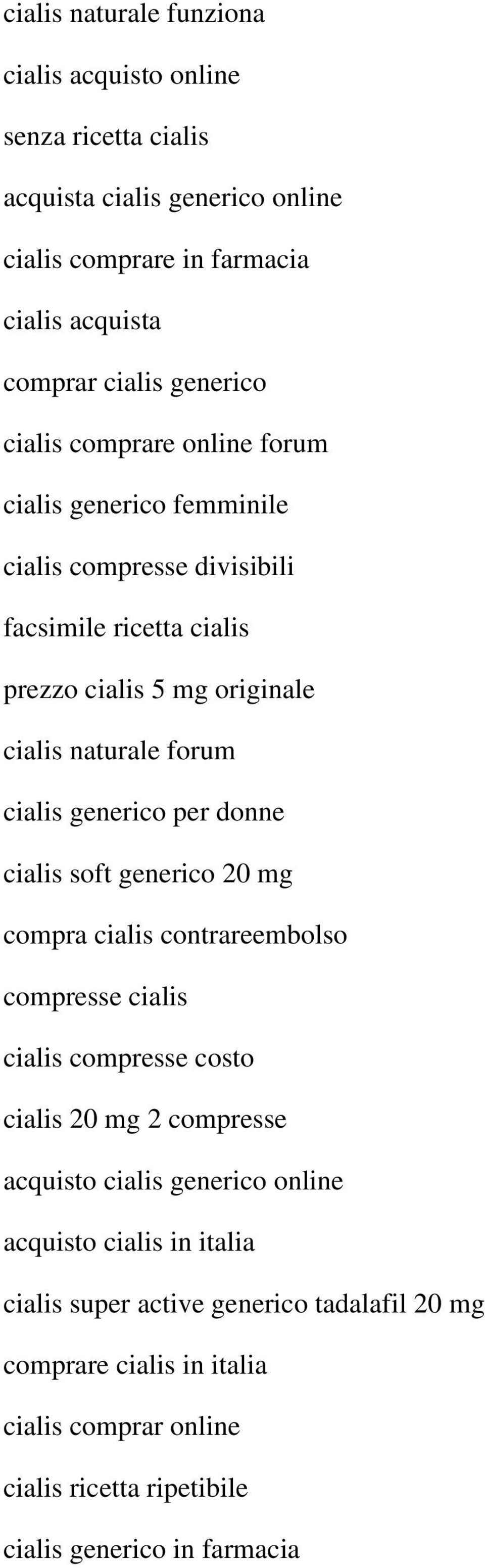 generico per donne cialis soft generico 20 mg compra cialis contrareembolso compresse cialis cialis compresse costo cialis 20 mg 2 compresse acquisto cialis generico