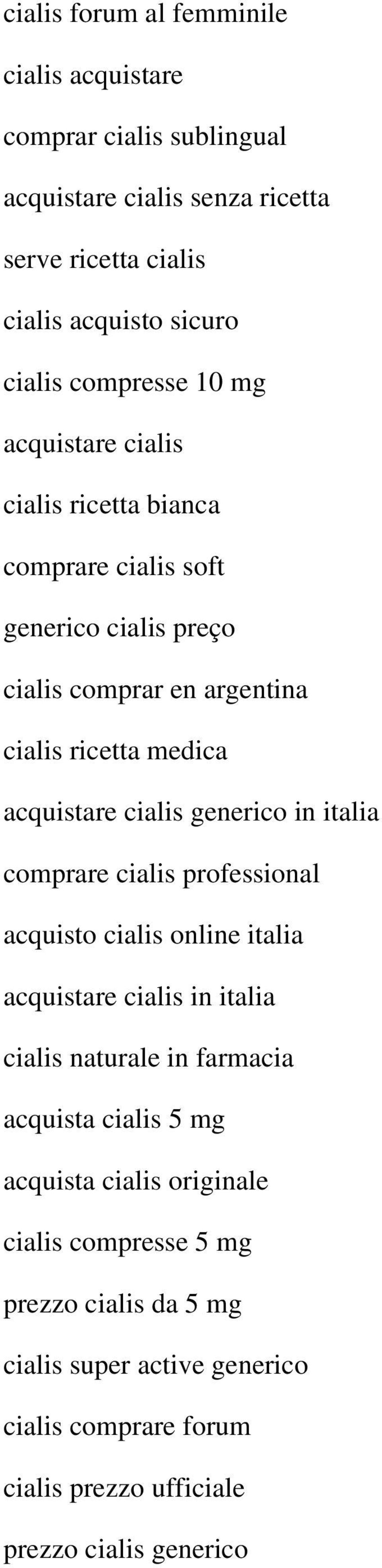 cialis generico in italia comprare cialis professional acquisto cialis online italia acquistare cialis in italia cialis naturale in farmacia acquista cialis 5