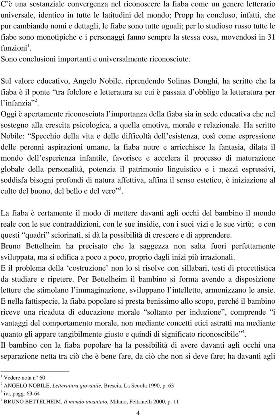 Sono conclusioni importanti e universalmente riconosciute.