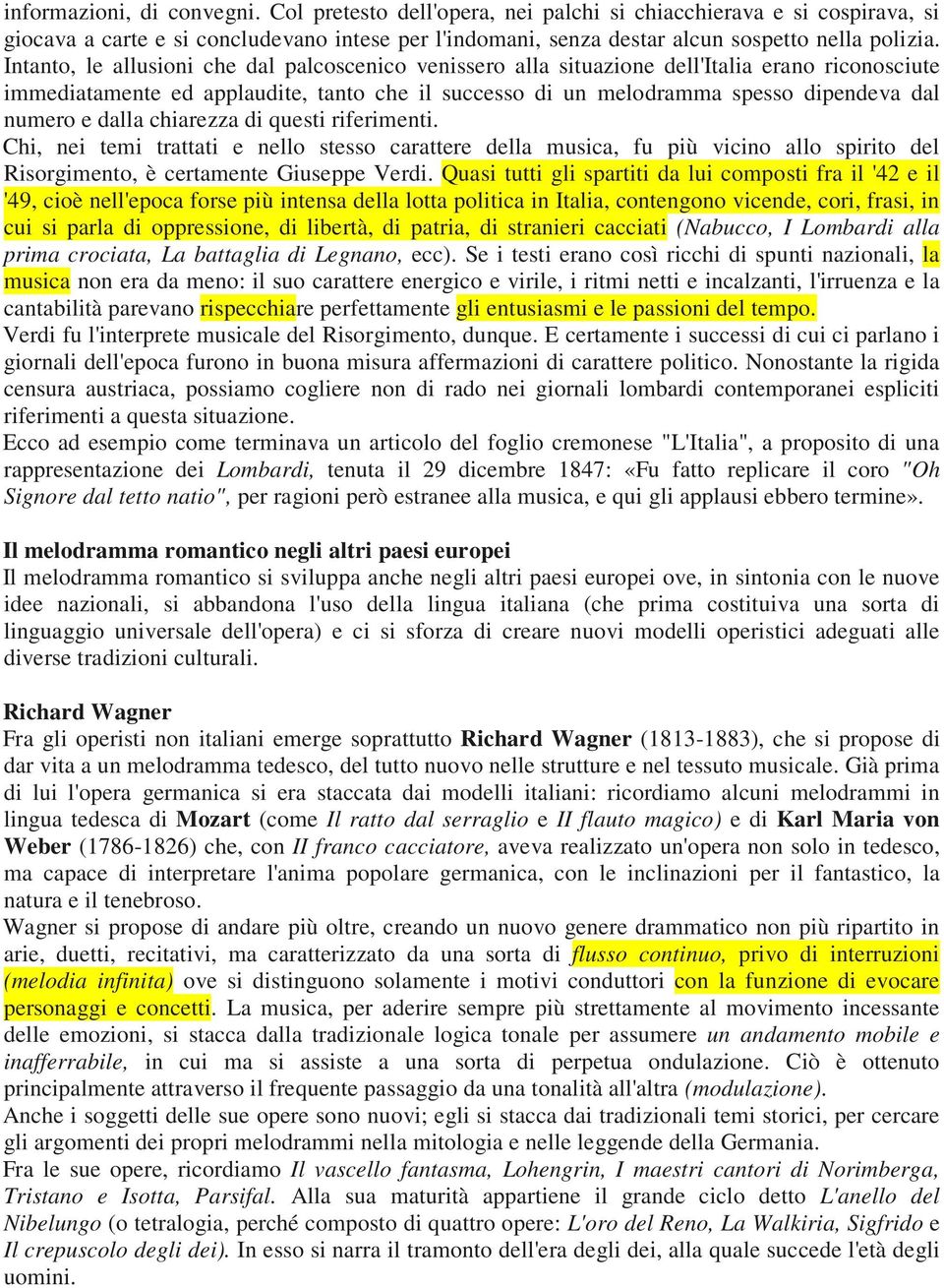 dalla chiarezza di questi riferimenti. Chi, nei temi trattati e nello stesso carattere della musica, fu più vicino allo spirito del Risorgimento, è certamente Giuseppe Verdi.