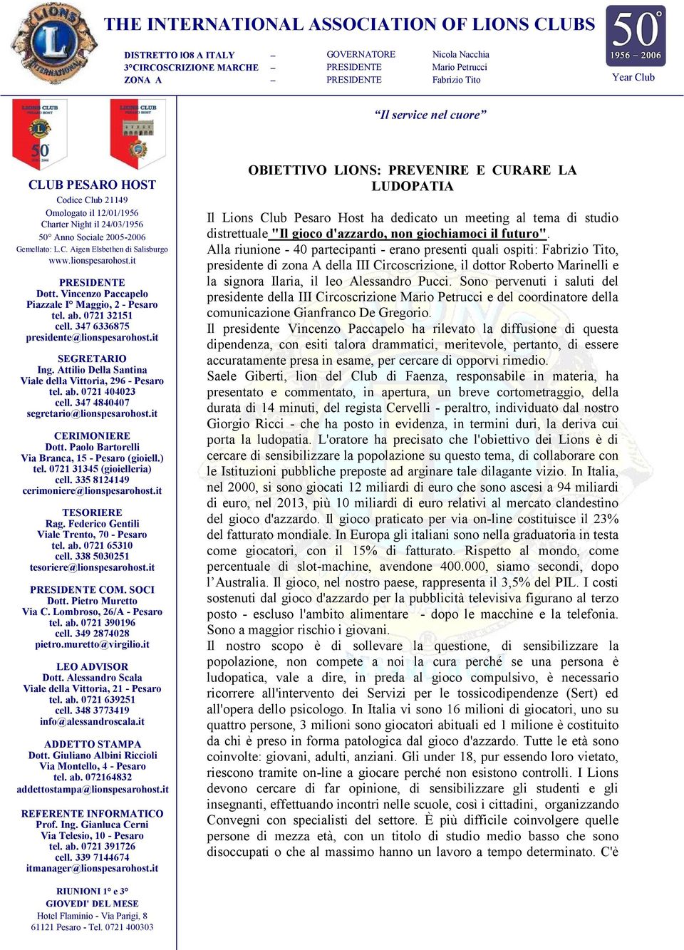 Sono pervenuti i saluti del presidente della III Circoscrizione e del coordinatore della comunicazione Gianfranco De Gregorio.