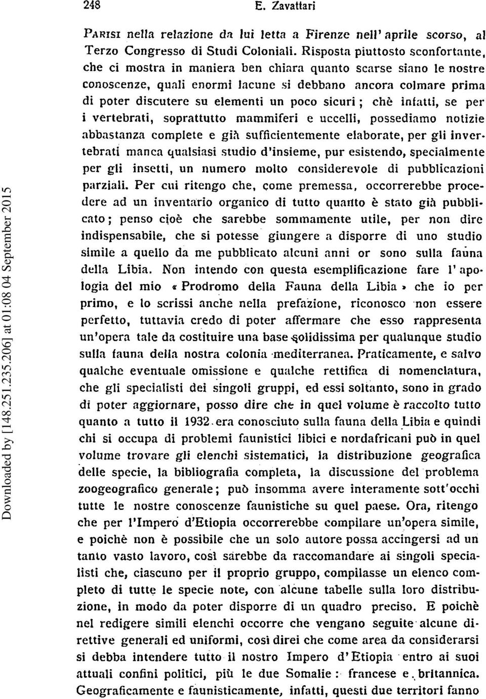 poco sicuri ; ch6 infatti, se per i vertebrati, soprattutto mammiferi e uccelli, possediaino notizie abbnstanza complete e gi.