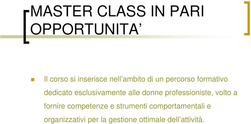 donne professioniste, volto a fornire competenze e strumenti