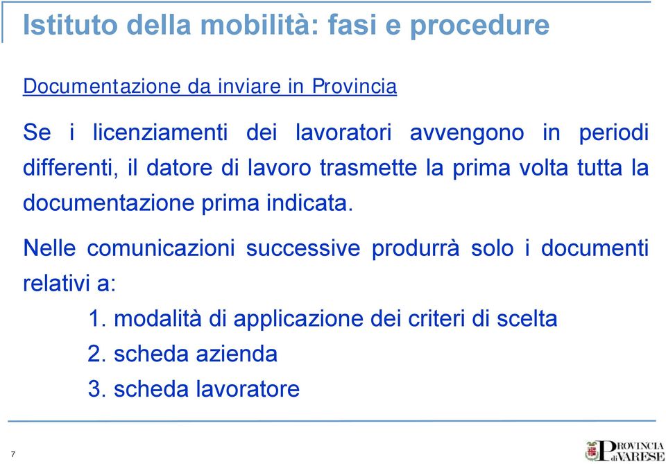 documentazione prima indicata.