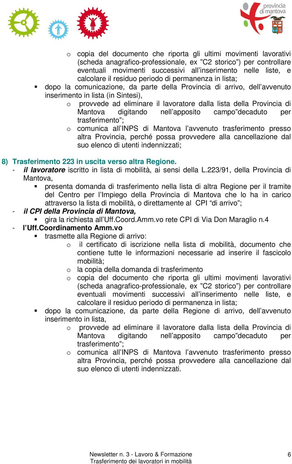 uscita vers altra Regine. - il lavratre iscritt in lista di mbilità, ai sensi della L.