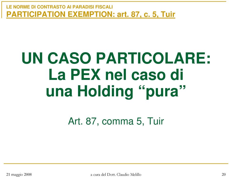 caso di una Holding pura Art.