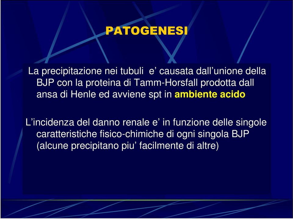 ambiente acido L incidenza del danno renale e in funzione delle singole