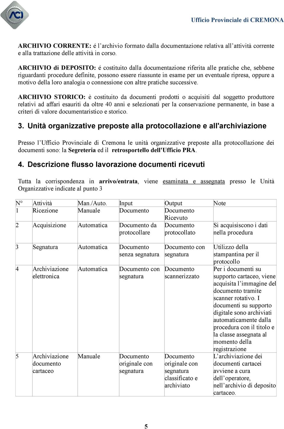 della loro analogia o connessione con altre pratiche successive.