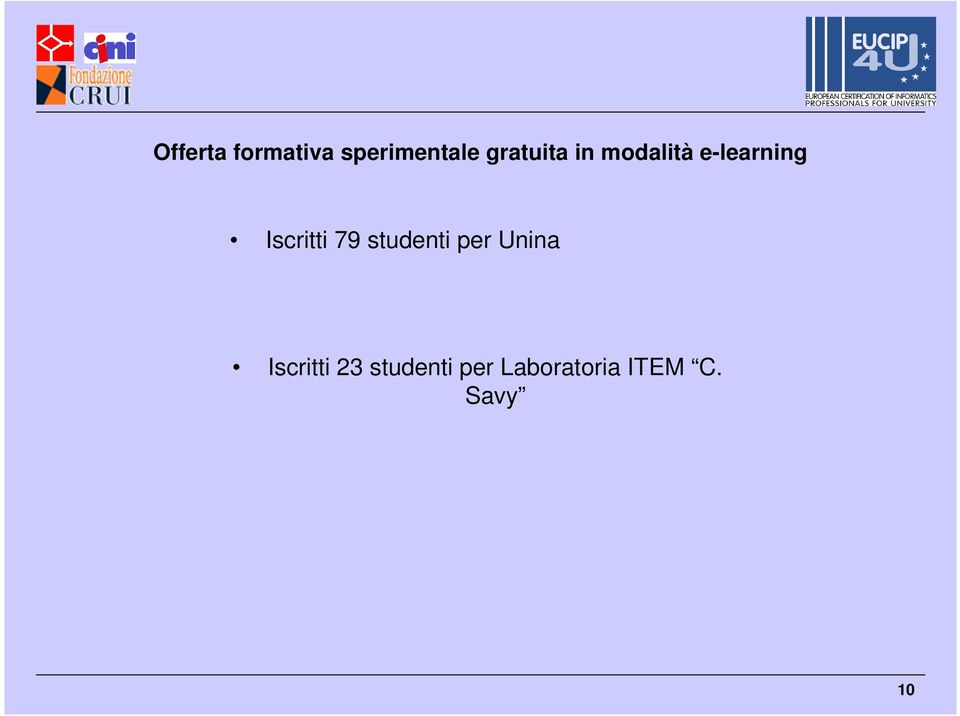 Iscritti 79 studenti per Unina