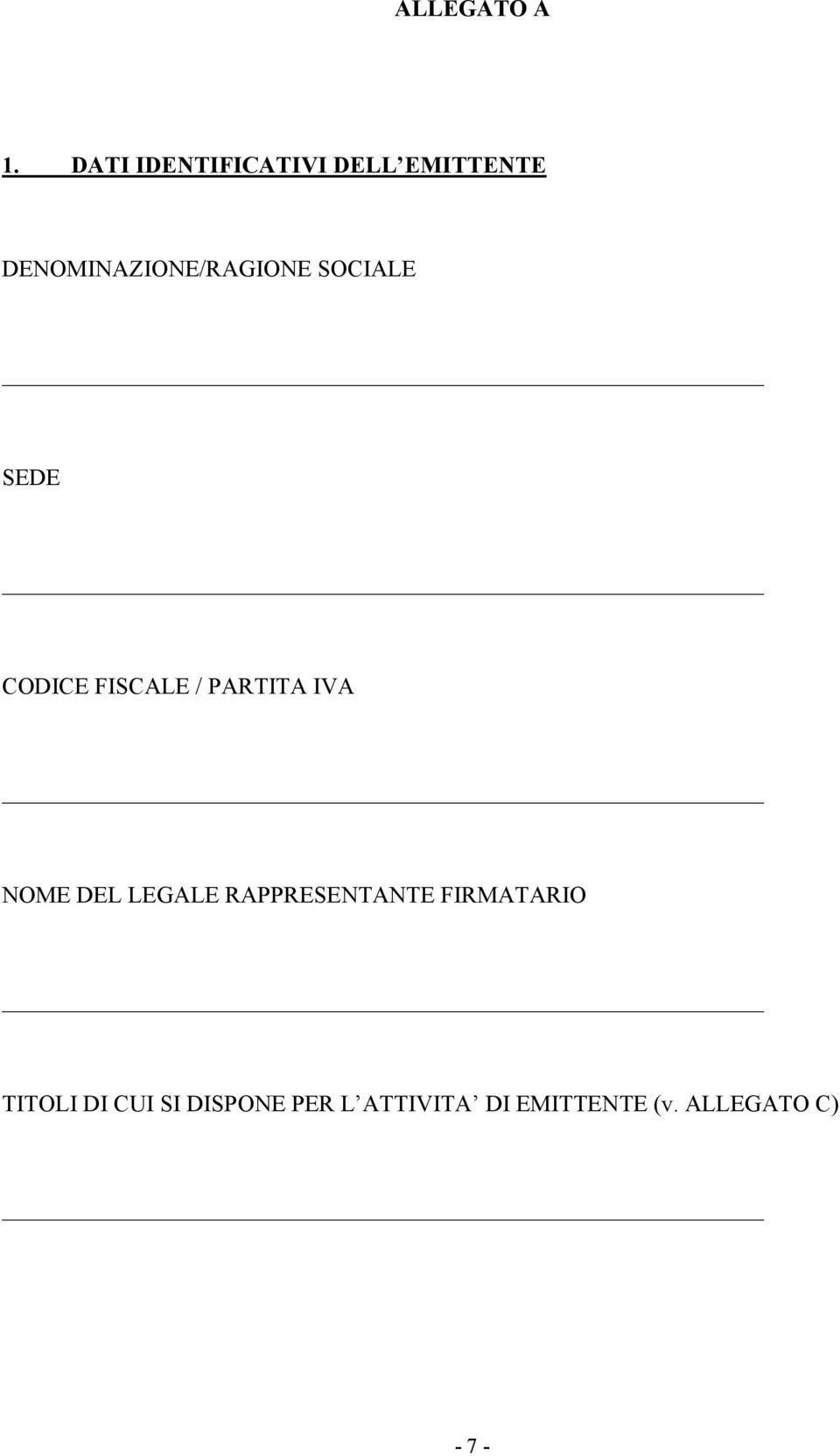 SOCIALE SEDE CODICE FISCALE / PARTITA IVA NOME DEL LEGALE