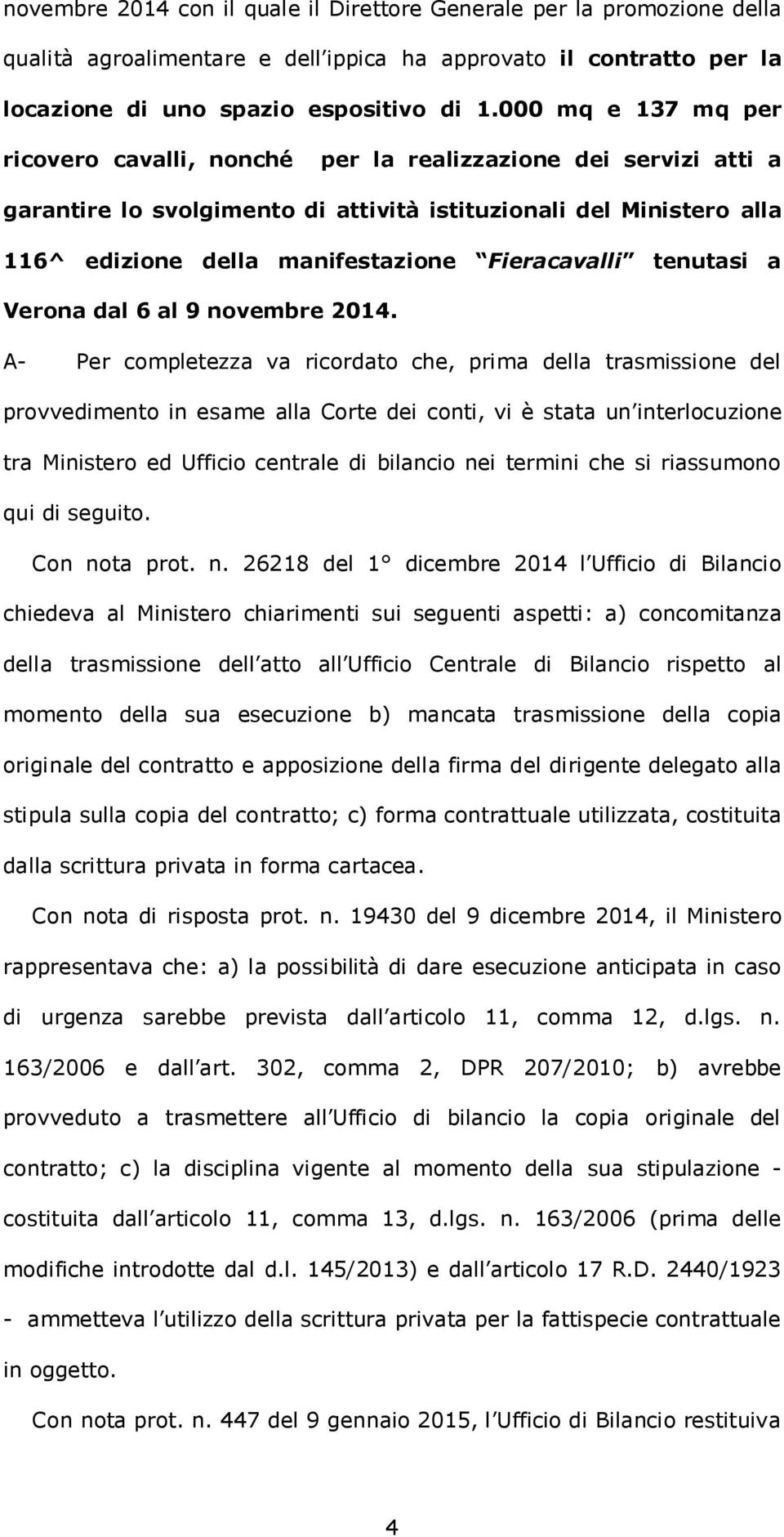 Fieracavalli tenutasi a Verona dal 6 al 9 novembre 2014.