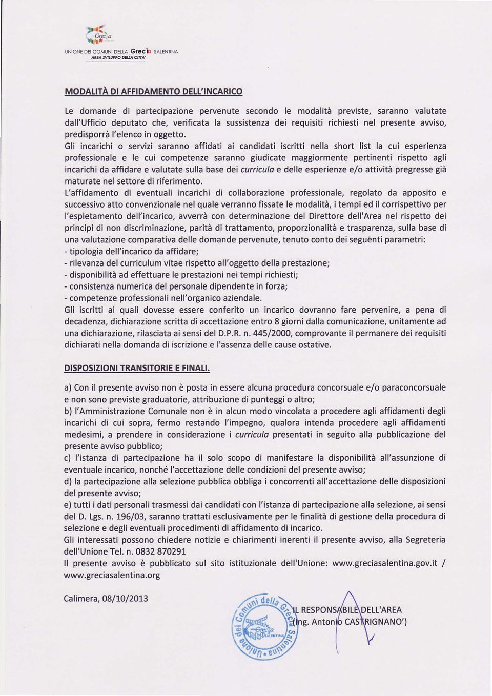 richiesti nel presente awiso, predisporrà l'elenco in oggetto.