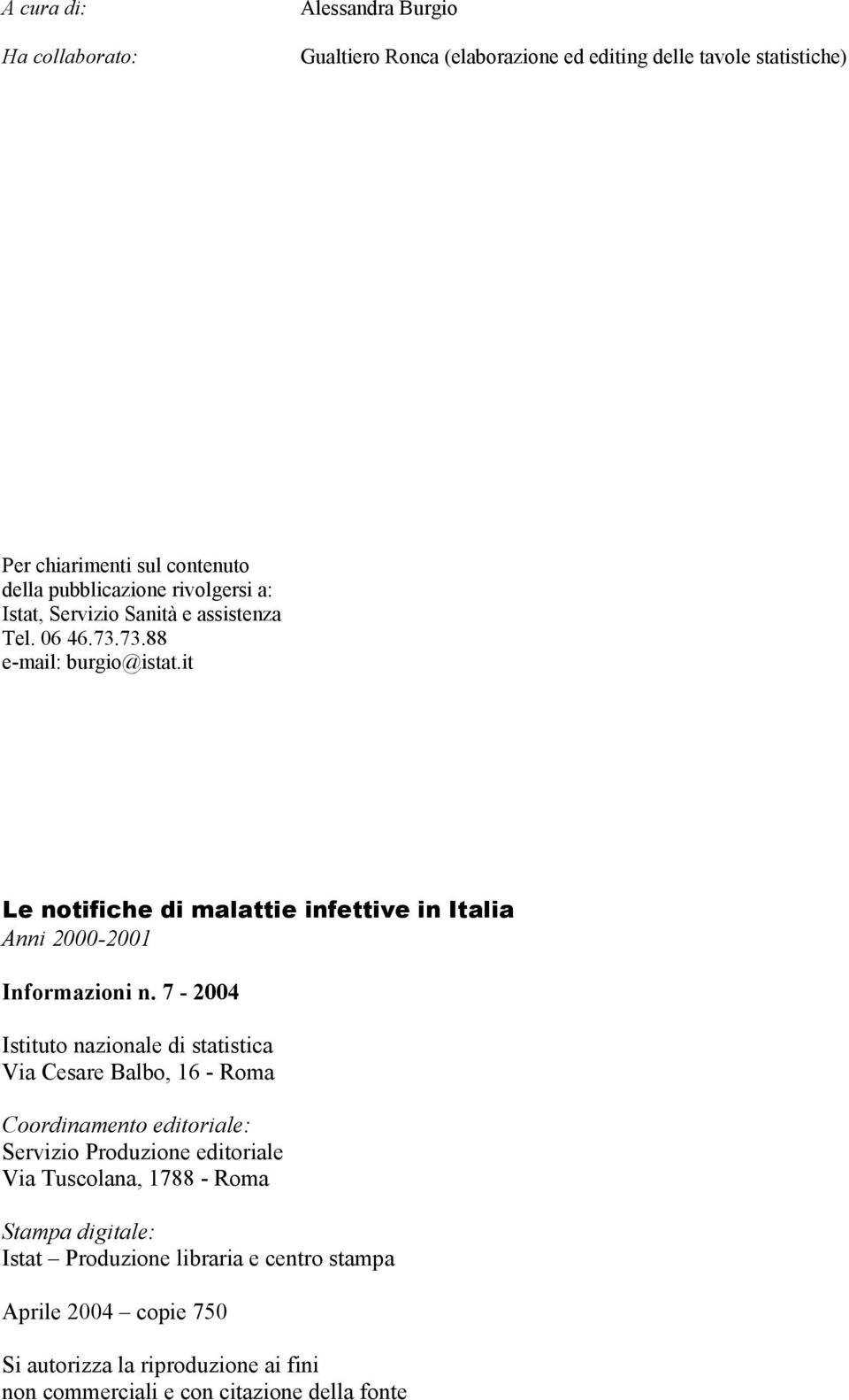 it Le notifiche di malattie infettive in Italia Anni 2000-2001 Informazioni n.