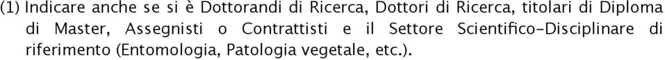 Assegnisti o Contrattisti e il Settore