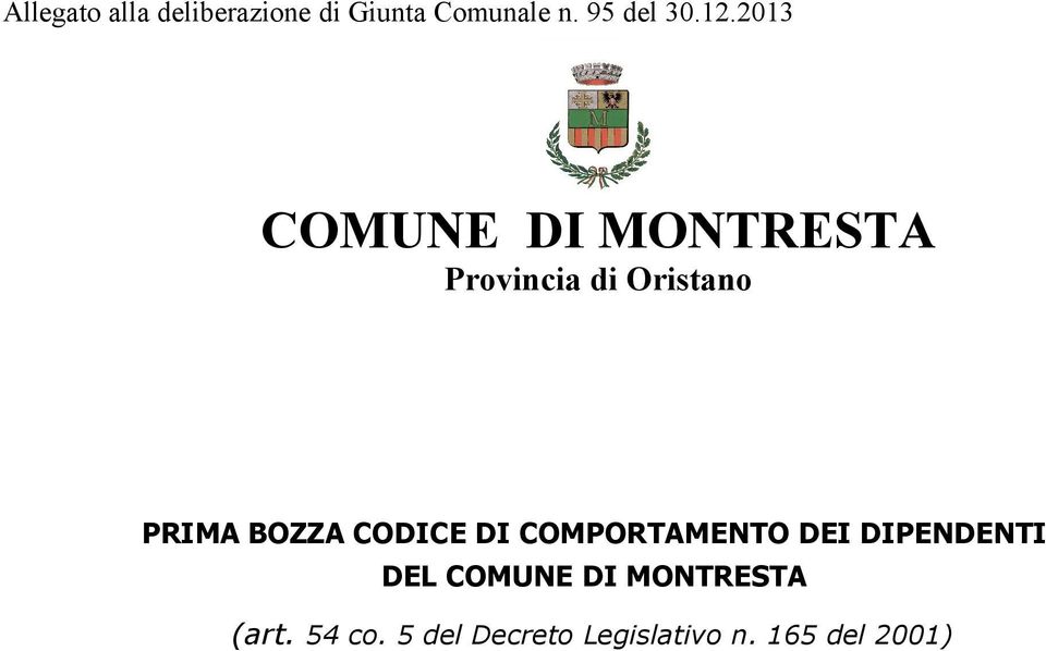 DIPENDENTI DEL COMUNE DI MONTRESTA (art.