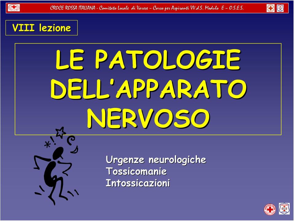 NERVOSO Urgenze