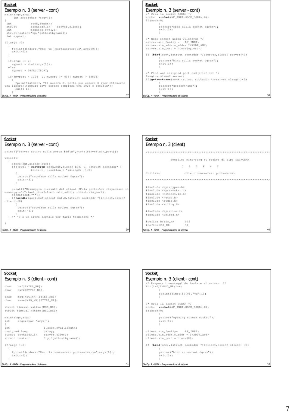 [portaserver]\n",argv[0]); if(argc == 2) myport = atoi(argv[1]); myport = DEFAULTPORT; if((myport < 1024 && myport!