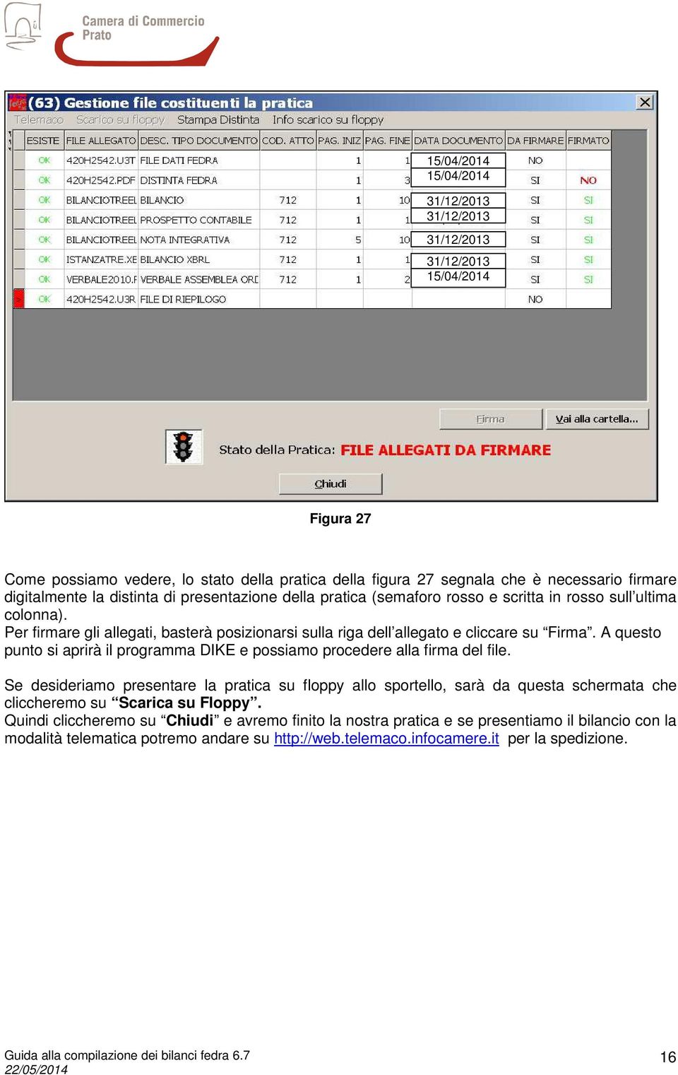 A questo punto si aprirà il programma DIKE e possiamo procedere alla firma del file.