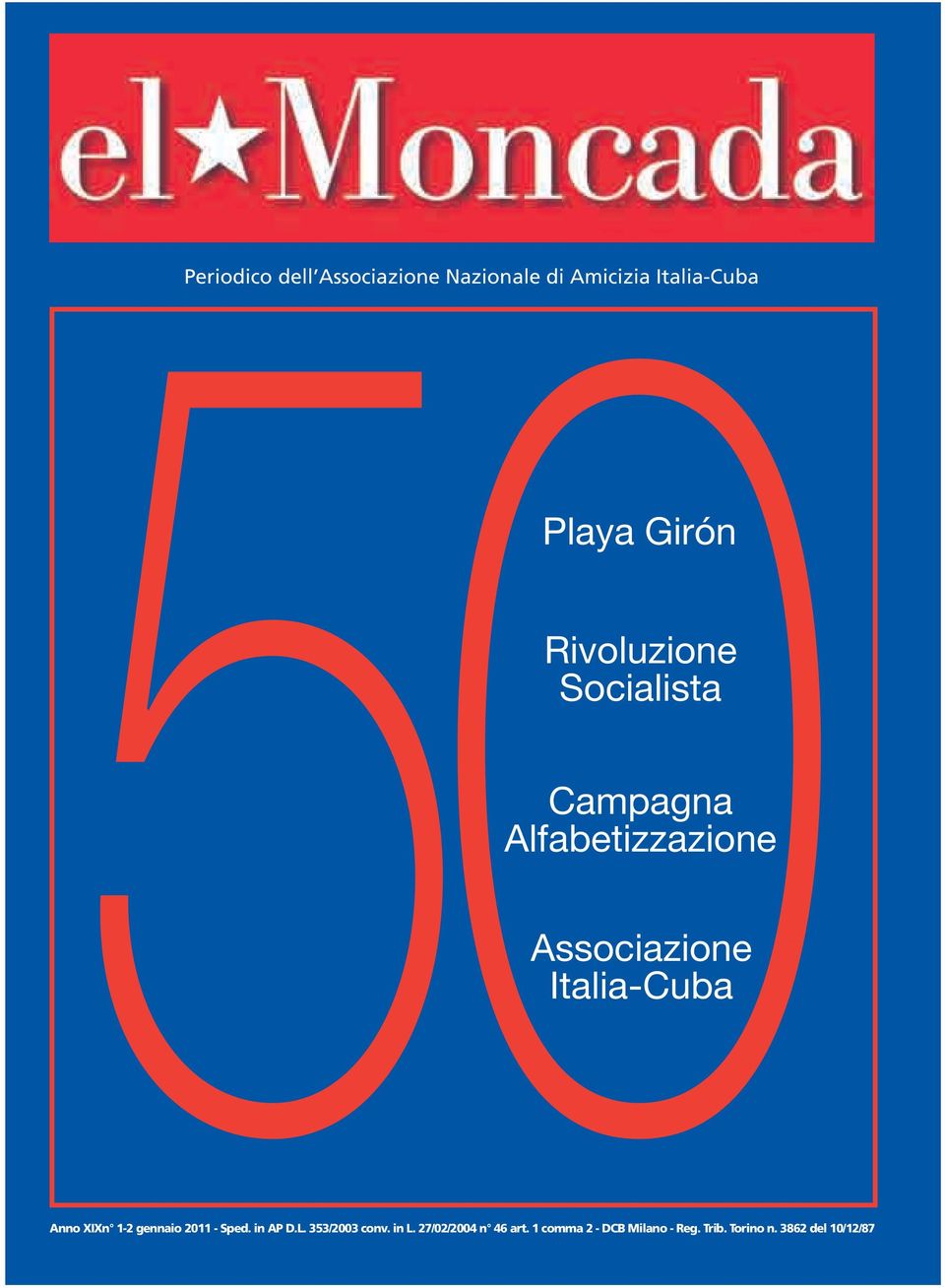 Italia-Cuba Anno XIXn 1-2 gennaio 2011 - Sped. in AP D.L. 353/2003 conv.