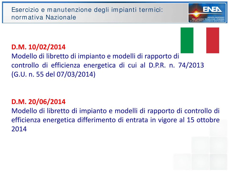 energetica di cui al D.P.R. n. 74/2013 (G.U. n. 55 del 07/03/2014) D.M.