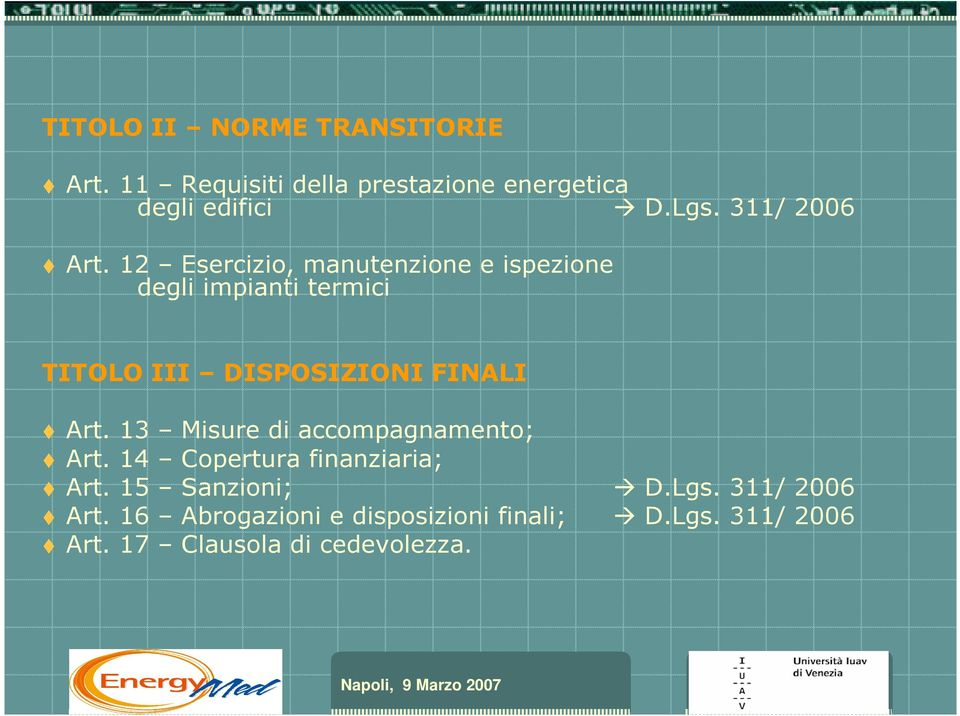 12 Esercizio, manutenzione e ispezione degli impianti termici TITOLO III DISPOSIZIONI FINALI Art.