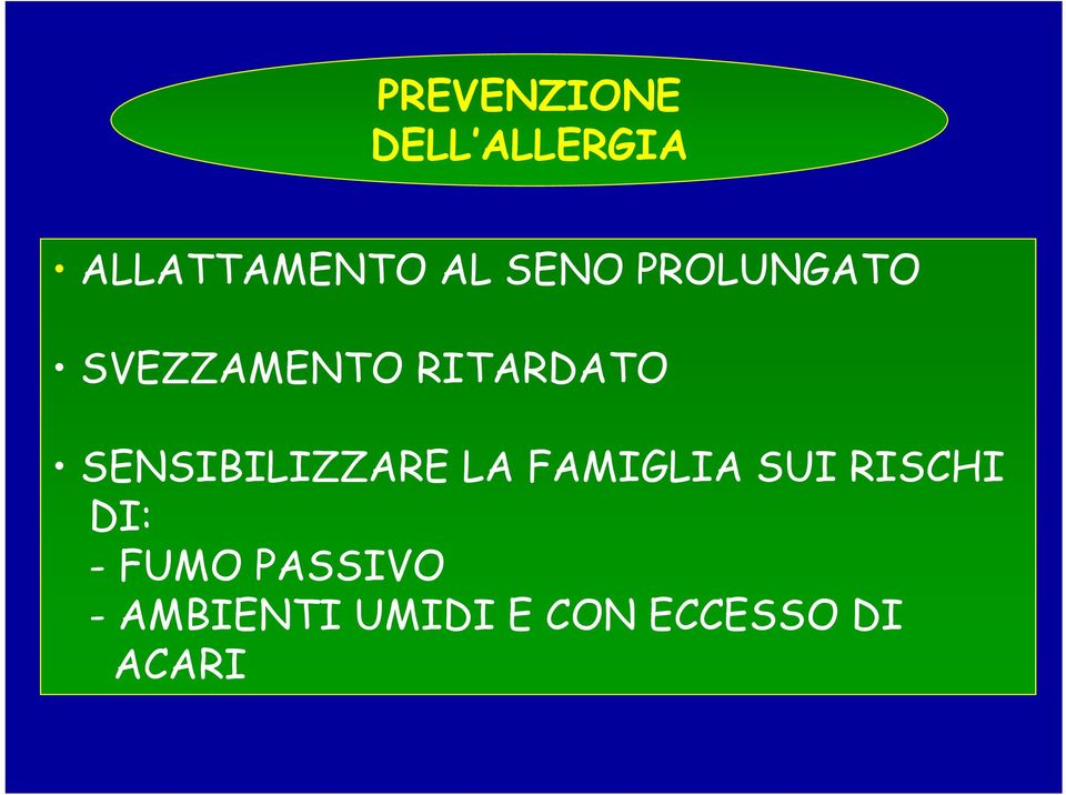 SENSIBILIZZARE LA FAMIGLIA SUI RISCHI DI: -