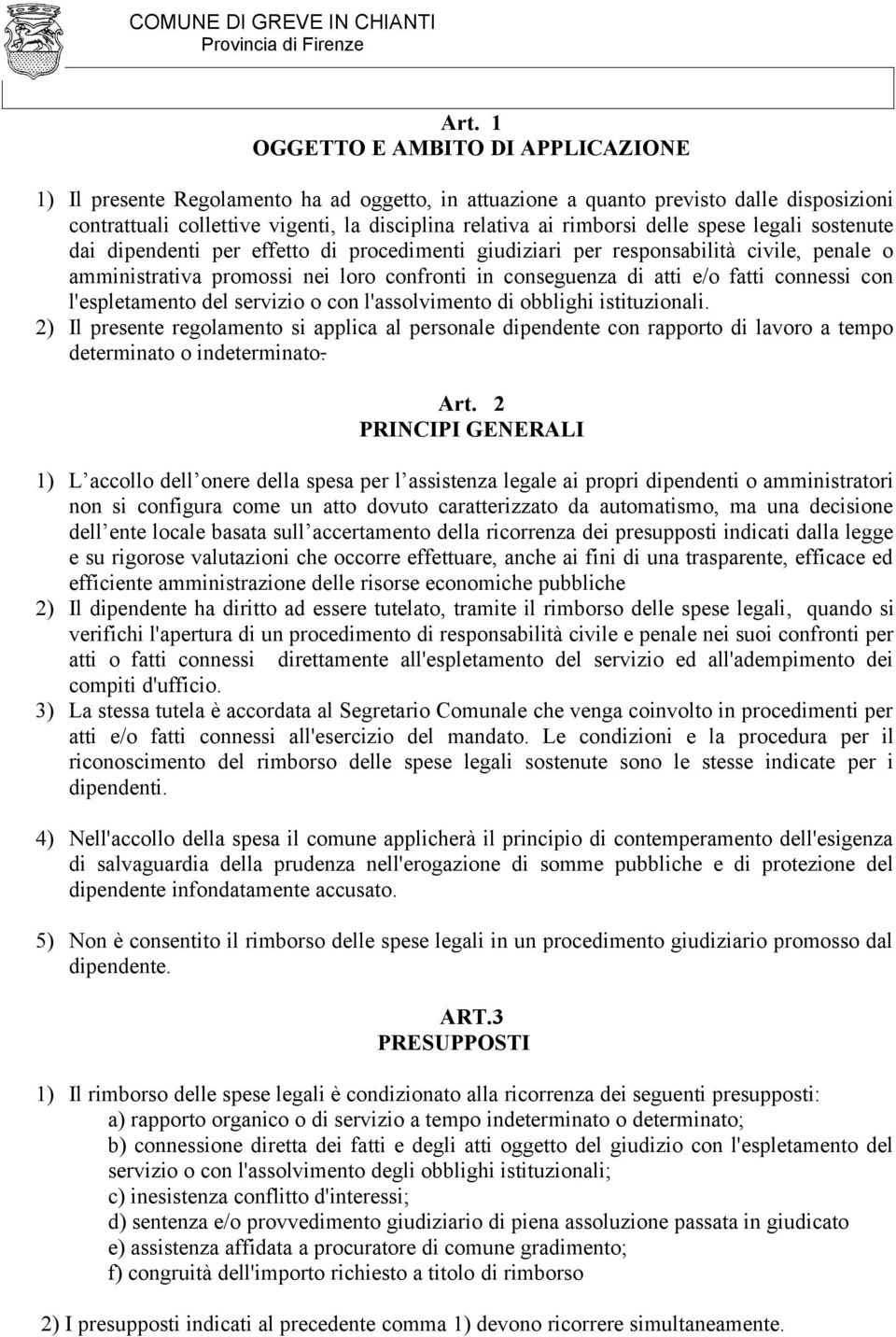 fatti connessi con l'espletamento del servizio o con l'assolvimento di obblighi istituzionali.