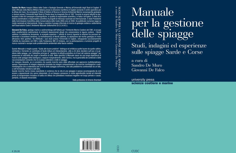 Ha conseguito il titolo di Dottore di Ricerca in Scienze Ambientali Marine (oceanografia geologica e risorse) presso l Università degli Studi di Trieste dove ha insegnato fino al 1997.