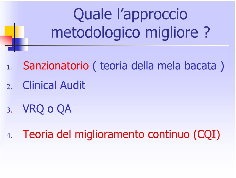 bacata ) 2. Clinical Audit 3.