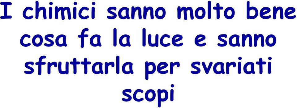 la luce e sanno