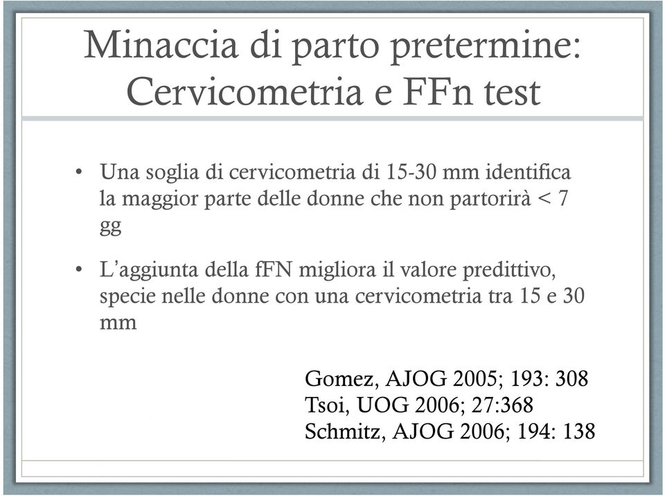 della ffn migliora il valore predittivo, specie nelle donne con una cervicometria tra