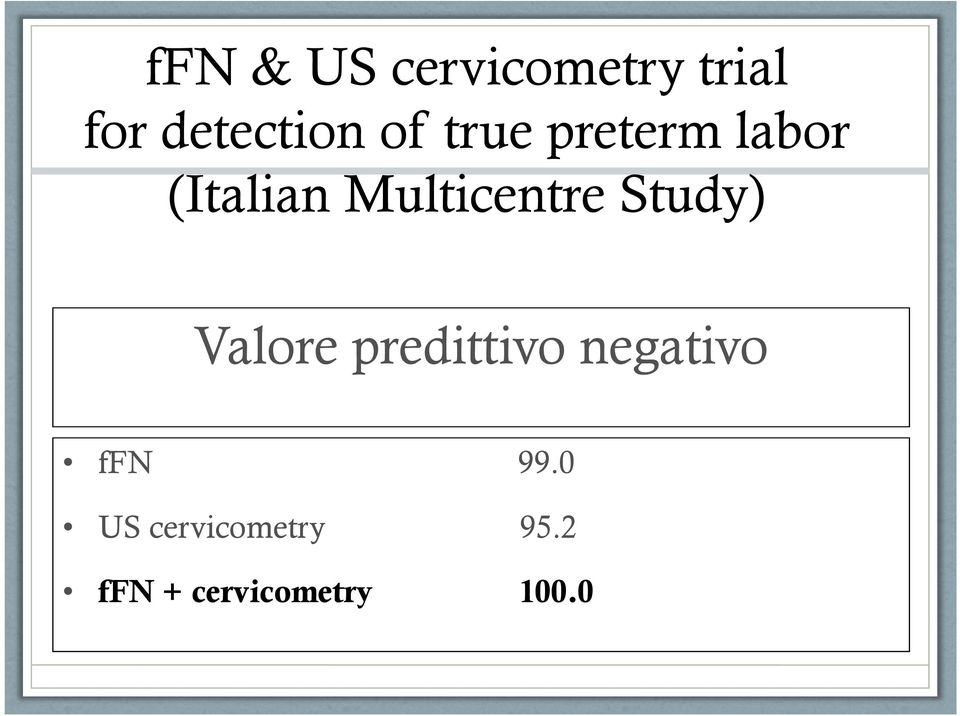 Study) Valore predittivo negativo ffn 99.