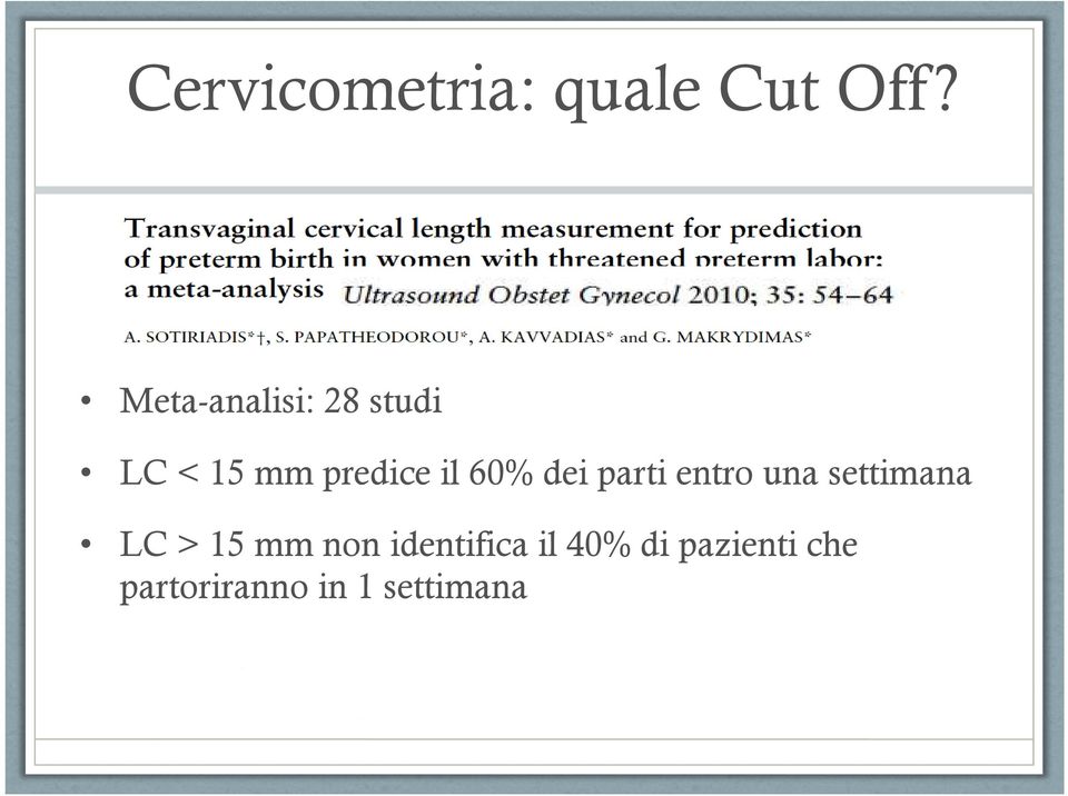 60% dei parti entro una settimana LC > 15 mm