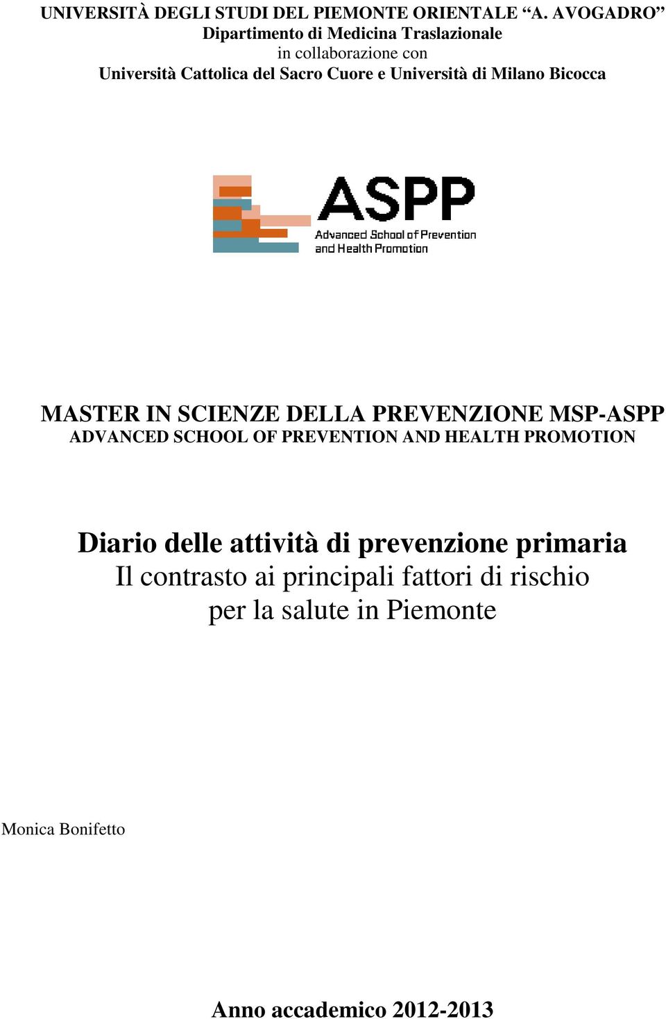 Università di Milano Bicocca MASTER IN SCIENZE DELLA PREVENZIONE MSP-ASPP ADVANCED SCHOOL OF PREVENTION AND